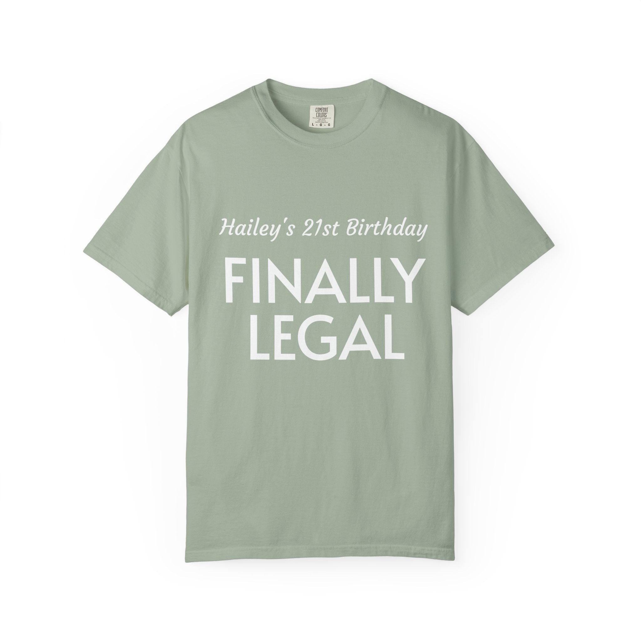 Finally Legal 21st Birthday T-Shirt — Personalized "Hailey's 21st Birthday" Design