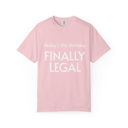 Finally Legal 21st Birthday T-Shirt — Personalized "Hailey's 21st Birthday" Design
