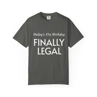 Finally Legal 21st Birthday T-Shirt — Personalized "Hailey's 21st Birthday" Design