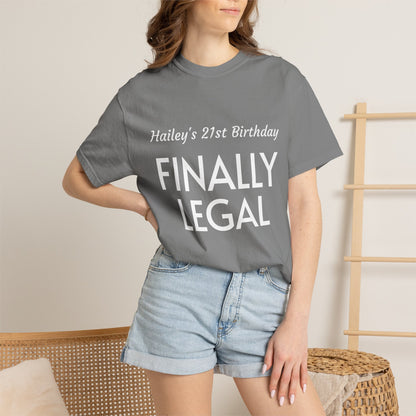Finally Legal 21st Birthday T-Shirt — Personalized "Hailey's 21st Birthday" Design