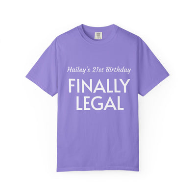 Finally Legal 21st Birthday T-Shirt — Personalized "Hailey's 21st Birthday" Design