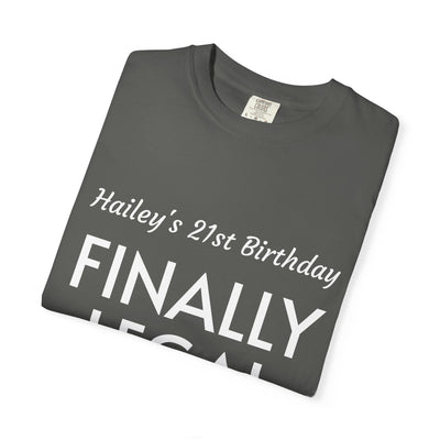 Finally Legal 21st Birthday T-Shirt — Personalized "Hailey's 21st Birthday" Design