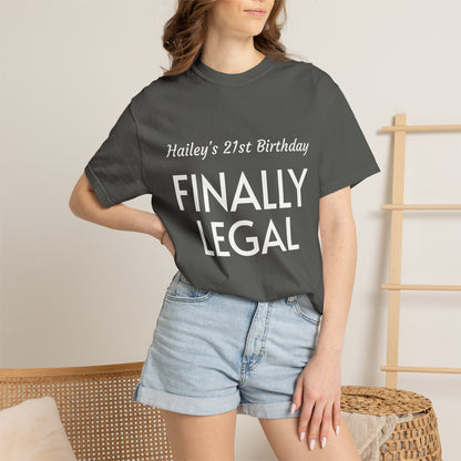 Finally Legal 21st Birthday T-Shirt — Personalized "Hailey's 21st Birthday" Design