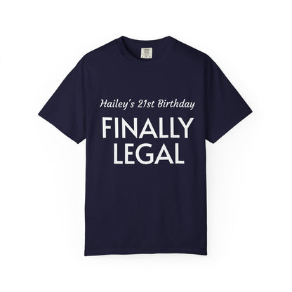 Finally Legal 21st Birthday T-Shirt — Personalized "Hailey's 21st Birthday" Design